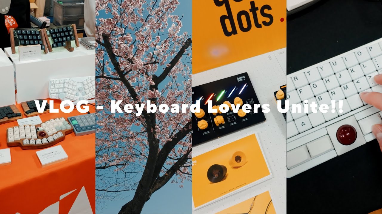 VLOG - 偏愛? 変愛?自作キーボードが買えるキーケットで散在する日